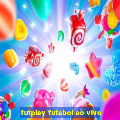 futplay futebol ao vivo